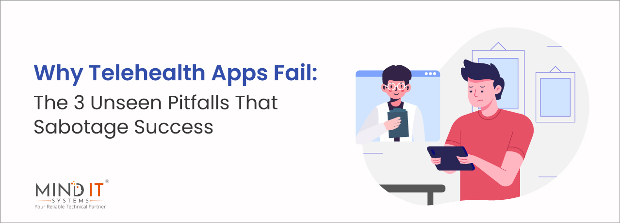 Why Telehealth Apps Fail
